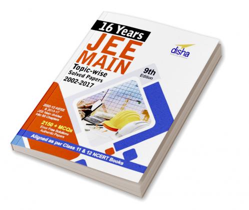 16 Years JEE Main Topic-wise Solved Papers (2002-17)