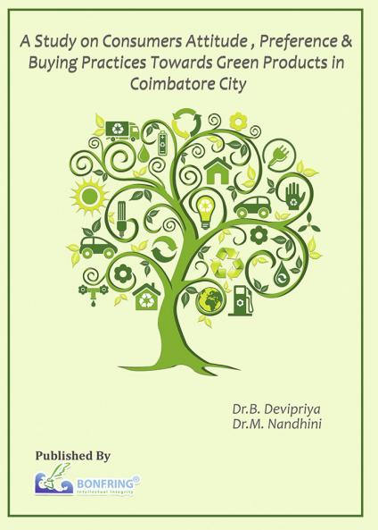 A Study on Consumers Attitude Preference & Buying Practices towards Green Products in Coimbatore City