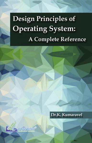 Design Principles of Operating System A Complete Reference