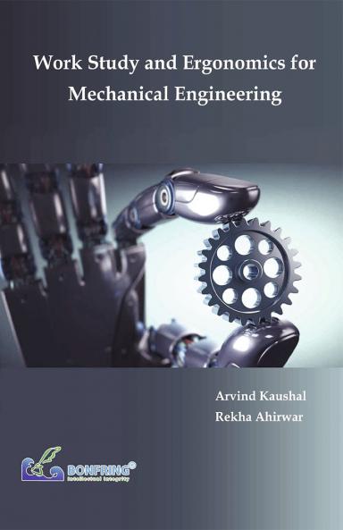 Work Study and Ergonomics for Mechanical Engineering