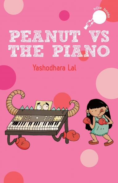 Peanut vs the Piano (hOle Series) [Paperback] Yashodhara Lal and Shreya Sen