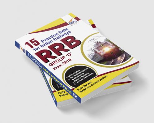 15 Practice Sets for Indian Railways (RRB) Group D Exam 2018
