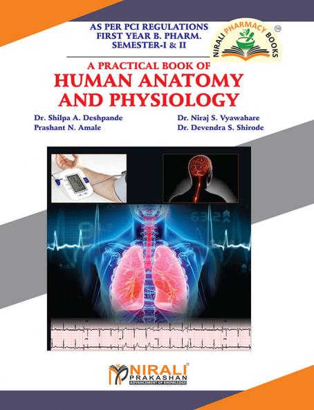 A Practical Book of Human Anatomy And Physiology - First Year (FY) BPharmacy - Semester 1 and Semester 2 - As Per PCI Syllabus