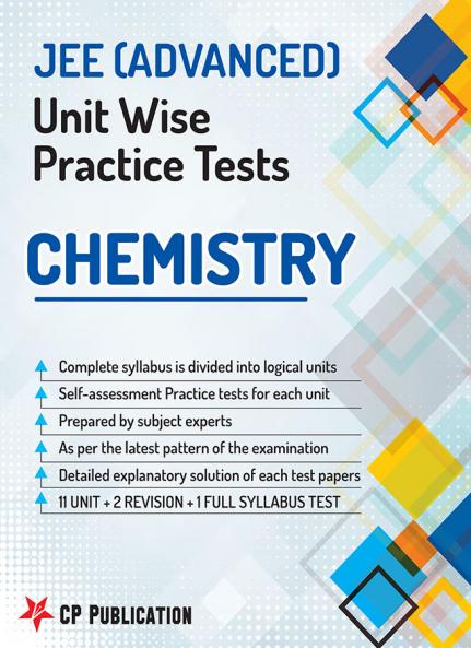 JEE Advanced Chemistry - Unitwise Practice Test Papers
