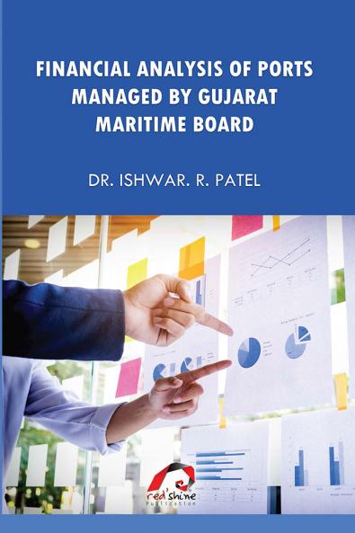 FINANCIAL ANALYSIS OF PORTS MANAGED BY GUJARAT MARITIME BOARD