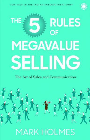 The 5 Rules of Megavalue Selling