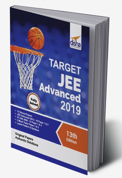 TARGET JEE Advanced 2019 (Solved Papers 2006 - 2018 + 5 Mock Tests Papers 1 & 2) 13th Edition