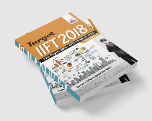 TARGET IIFT 2018 (Past Papers 2005 - 2017) + 5 Mock Tests 10th Edition