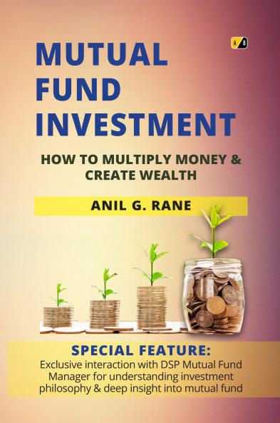 Mutual Fund Investment: How To Multiply Money & Create Wealth