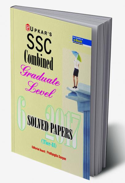 SSC Combined Graduate level 6 SOLVED PAPERS 2017 (Tire-II)