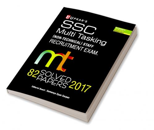 SSC Multi Tasking (NON-TECHNICAL) STAFF RECRUITMENT EXAM. 82 SOLVED PAPERS 2017