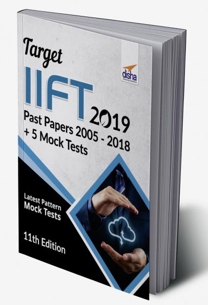 TARGET IIFT 2019 (Past Papers 2005 - 2018) + 5 Mock Tests 11th Edition