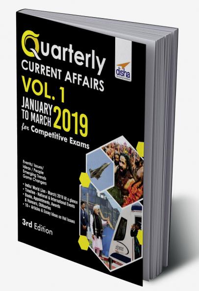 Quarterly Current Affairs Vol. 1 - January to March 2019 for Competitive Exams