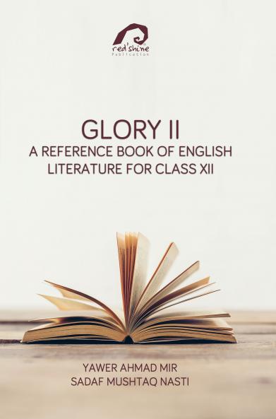 Glory II: A Reference Book of English Literature for Class XII