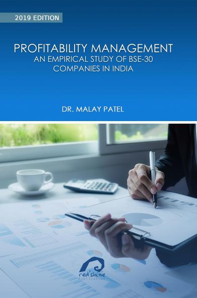 PROFITABILITY MANAGEMENT: AN EMPIRICAL STUDY OF BSE-30 COMPANIES IN INDIA