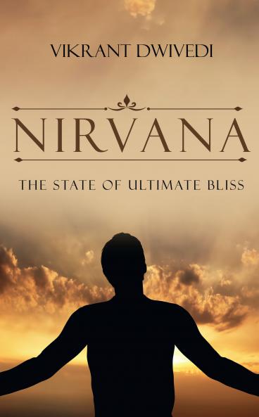 Nirvana: The State of Ultimate Bliss