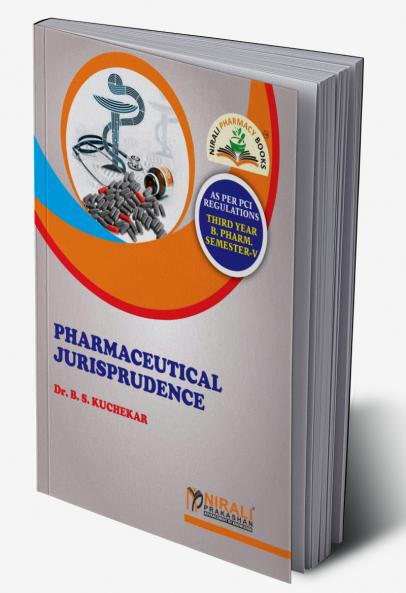 PHARMACEUTICAL JURISPRUDENCE - For B.Pharmacy (Degree) - Semester 5 - As Per PCI Syllabus
