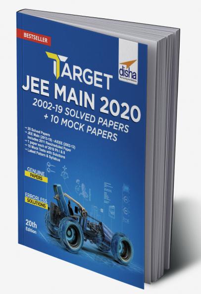 TARGET JEE Main 2020 (2002 - 2019 Solved Papers + 10 Mock Tests) 20th Edition