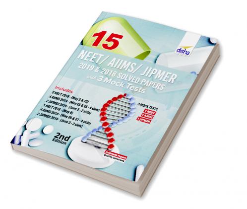 15 NEET/ AIIMS/ JIPMER 2019 & 2018 Solved Papers with 3 Mock Tests 2nd Edition