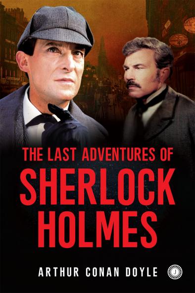 The Last Adventures of Sherlock Holmes