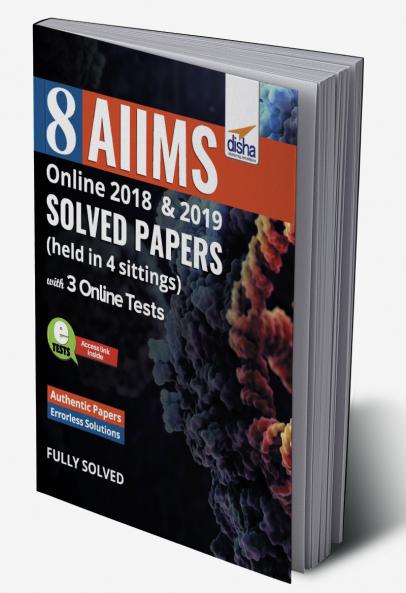 8 AIIMS Online 2018 & 2019 Solved Papers (held in 4 sittings) with FREE 3 Online Tests