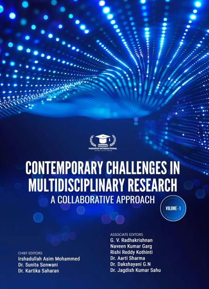 CONTEMPORARY CHALLENGES IN MULTIDISCIPLINARY RESEARCH: A COLLABORATIVE APPROACH VOLUME-1
