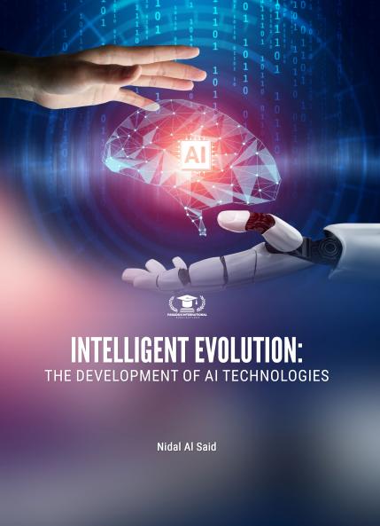 INTELLIGENT EVOLUTION: THE DEVELOPMENT OF AI TECHNOLOGIES