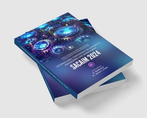 INTERNATIONAL CONFERENCE ON ADVANCE IT ENGINEERING AND MANAGEMENT SACAIM 2024 VOLUME – 1