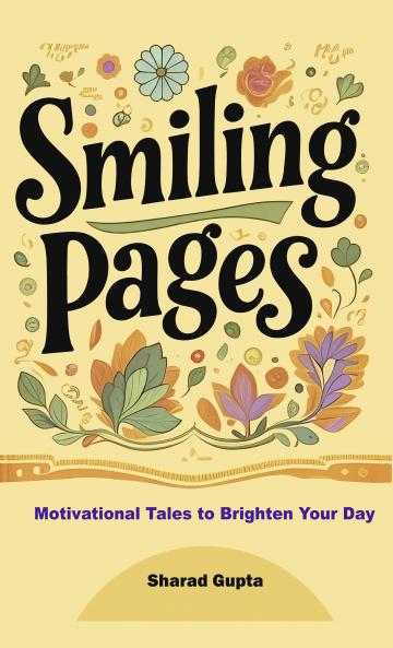 Smiling Pages: Motivational Tales to Brighten Your Day (hardcover)