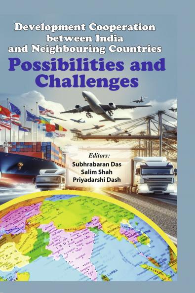 Development Cooperation between India and Neighbouring Countries: Possibilities and Challenges