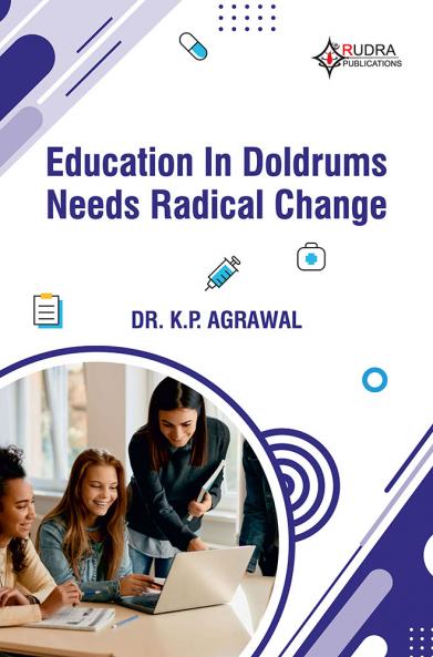 EDUCATION IN DOLDRUMS NEEDS RADICAL CHANGE