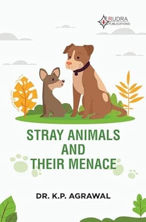 STRAY ANIMALS AND THEIR MENACE