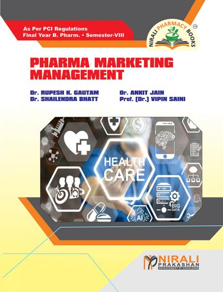 PHARMA MARKETING MANAGEMENT – Final Year BPharm – Semester 8 – As Per PCI Regulations