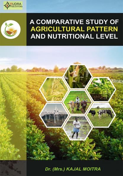 A COMPARATIVE STUDY OFAGRICULTURAL PATTERN AND NUTRITIONAL LEVEL