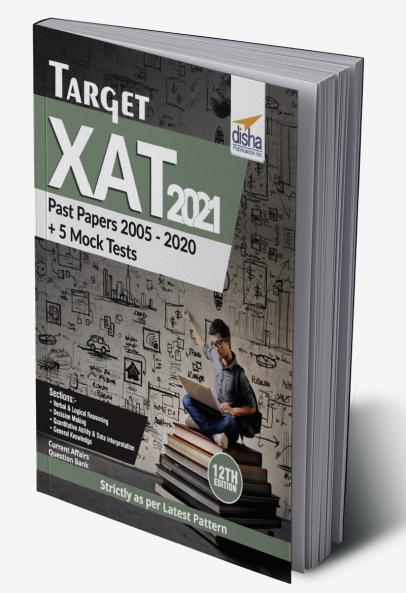 Target XAT 2021 (Past Papers 2005 - 2020 + 5 Mock Tests) 12th Edition