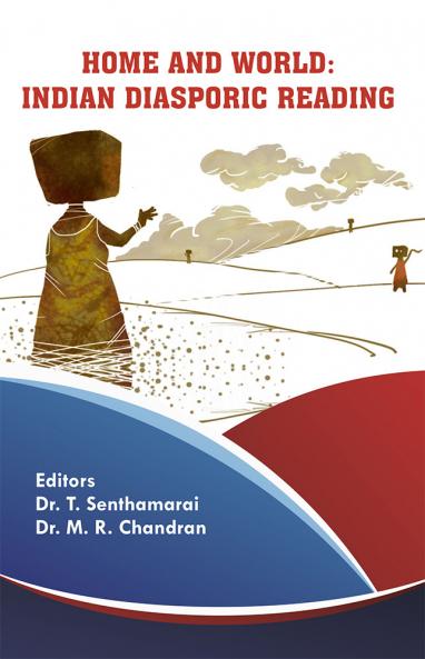 HOME AND WORLD: INDIAN DIASPORIC READING