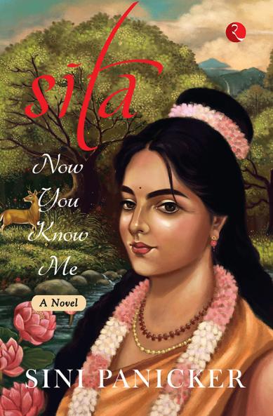 Sita: Now You Know Me: A Novel