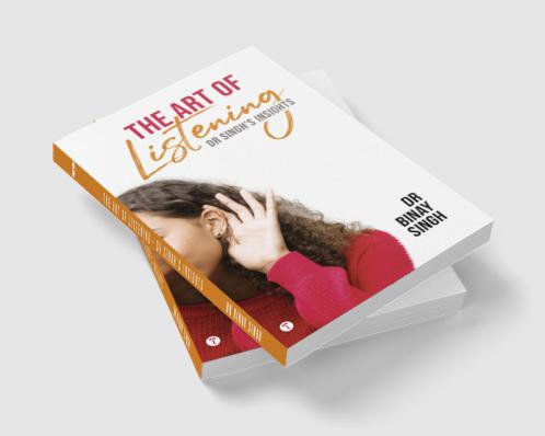 THE ART OF LISTENING - DR SINGH'S INSIGHTS