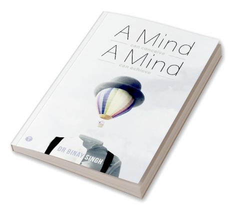 A MIND CAN CONCEIVE A MIND CAN ACHIEVE