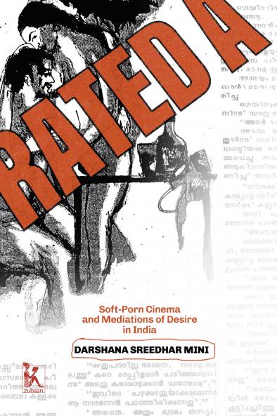 Soft-Porn Cinema and Mediations of Desire in India