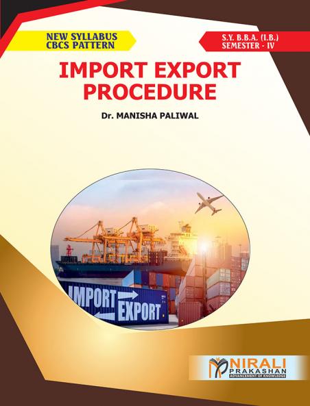 Dr. Manisha Paliwal IMPORT EXPORT PROCEDURE (Second Year SY BBA (IB) Semester 4)