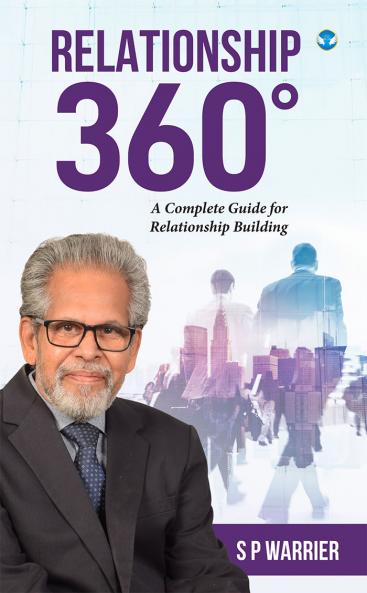 Relationship 360: A Complete Guide for Relationship Building