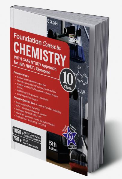 Foundation Course in Chemistry for JEE/ NEET/ Olympiad Class 10 with Case Study Approach - 5th Edition