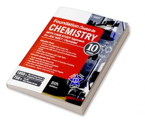 Foundation Course in Chemistry for JEE/ NEET/ Olympiad Class 10 with Case Study Approach - 5th Edition