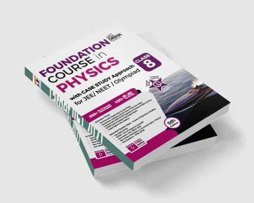 Foundation Course in Physics with Case Study Approach for JEE/ NEET/ Olympiad Class 8 - 5th Edition