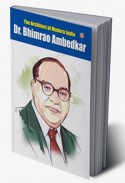 The Architect Of Modern India Dr. Bhimrao Ambedkar