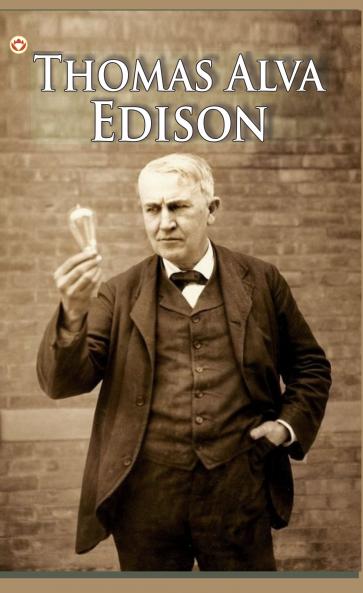 Great Scientists of the World : Thomas Alva Edison
