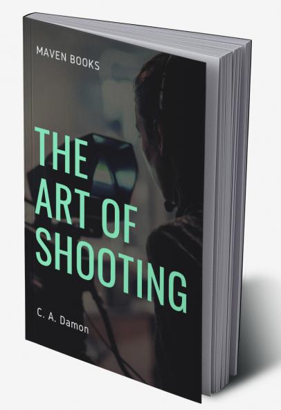 The Art of Shooting
