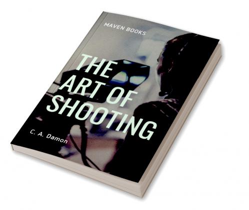 The Art of Shooting