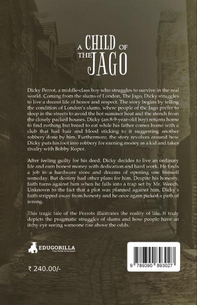 A Child of Jago: A play of destiny & struggles for survival of Dicky Perrot